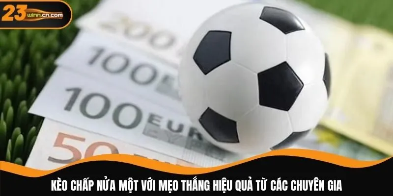 Kèo chấp nửa một