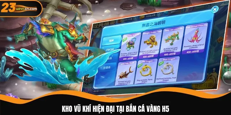 Kho vũ khí hiện đại tại bắn cá vàng H5