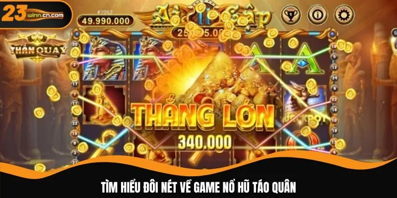 Tìm hiểu đôi nét về game nổ hũ Táo Quân